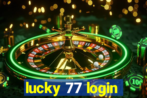 lucky 77 login